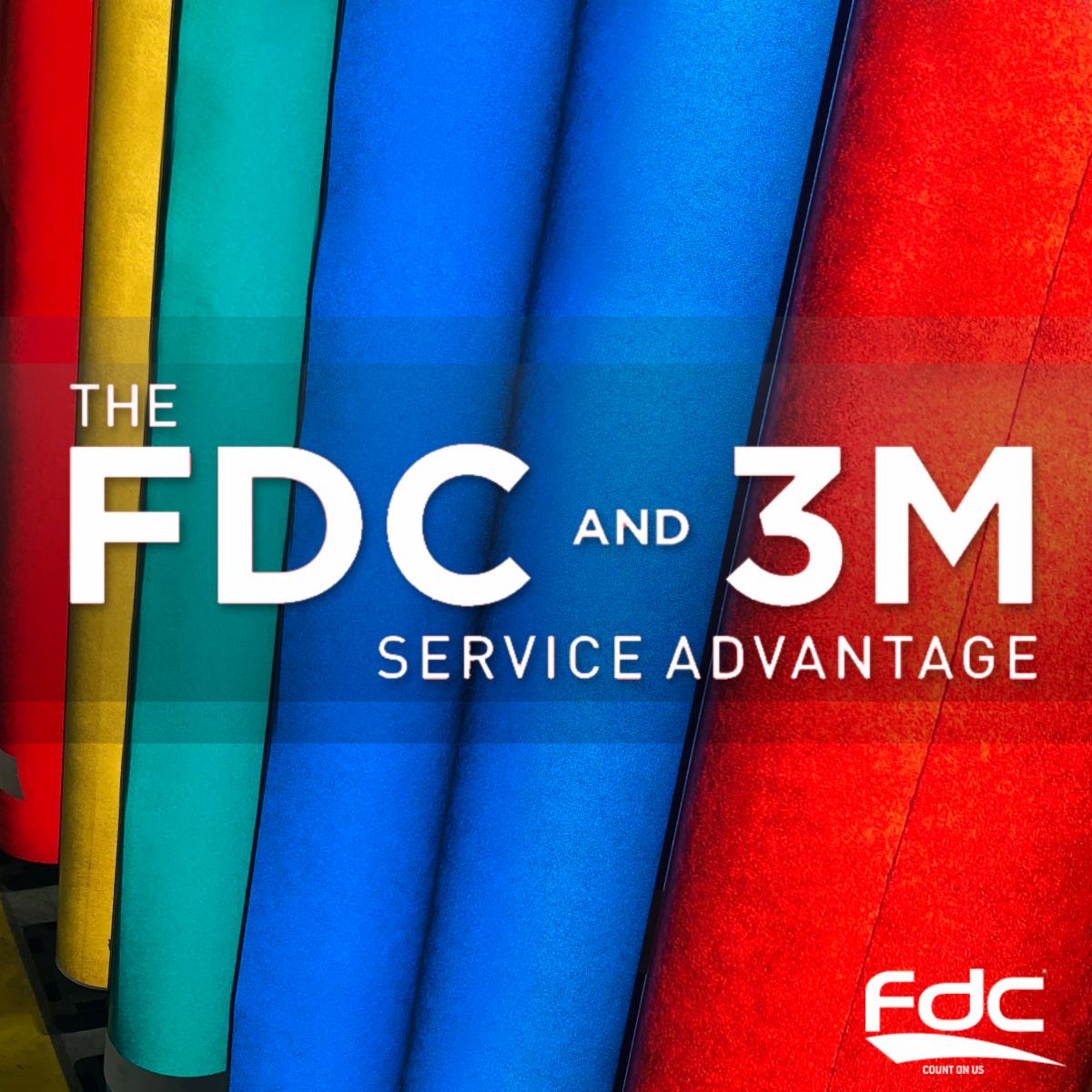 3mServiceAdvantage-1 FDC Graphic Films, Inc. - The 3M Service Advantage